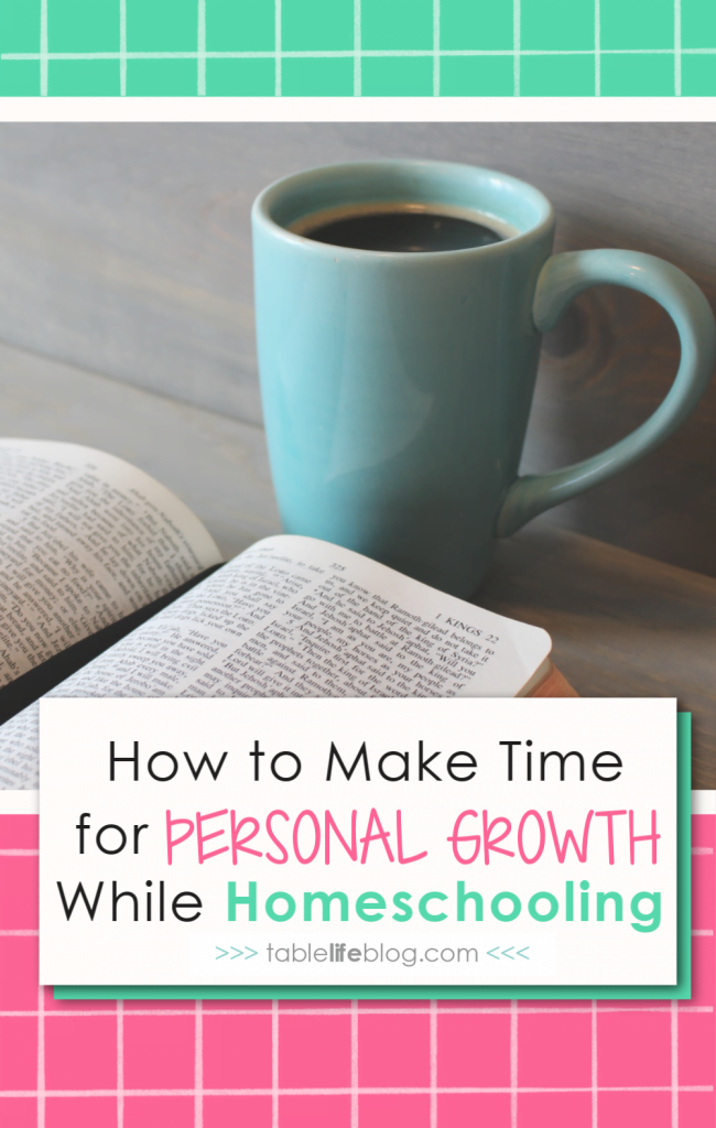 In order to encourage our kids to pursue a lifetime of learning, we homeschooling parents have to be diligent about making time for personal growth.