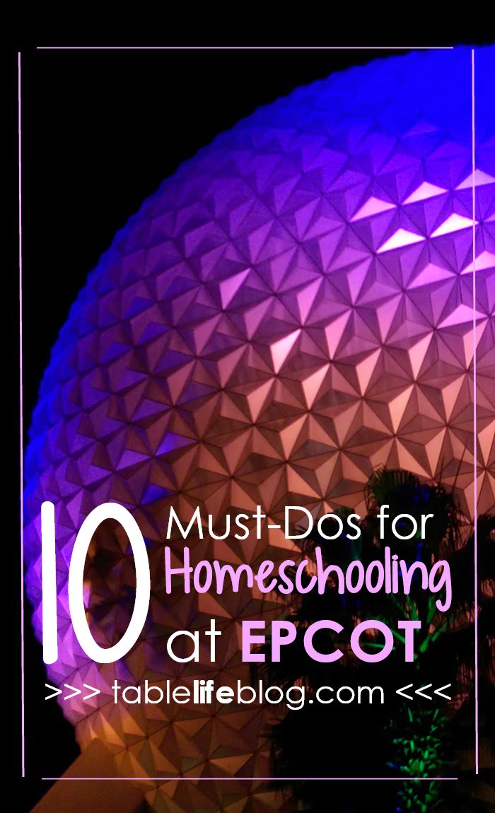 10 Must-Dos for Homeschooling at EPCOT
