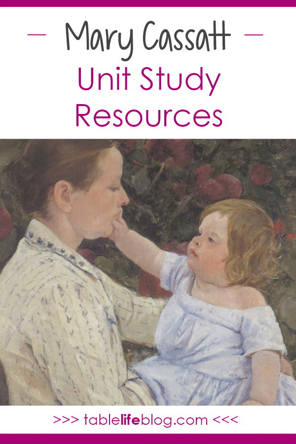 Meeting the Master Artists: Mary Cassatt Unit Study Resources