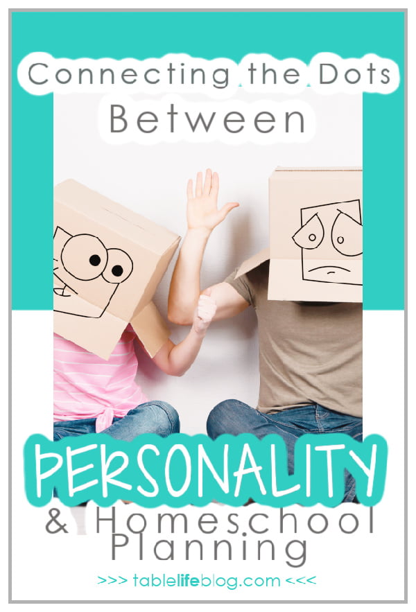 Think personality types and homeschooling are unrelated? Think again. Let's look at how to approach homeschooling planning through the lens of personality.